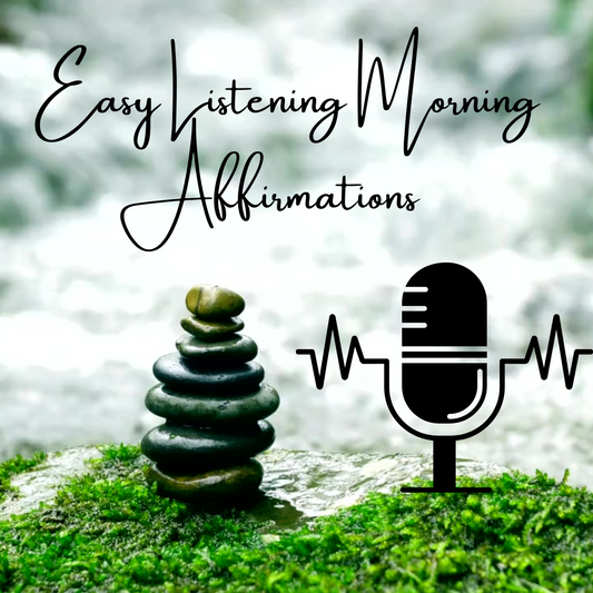 Easy Listening Morning Affirmations Audio